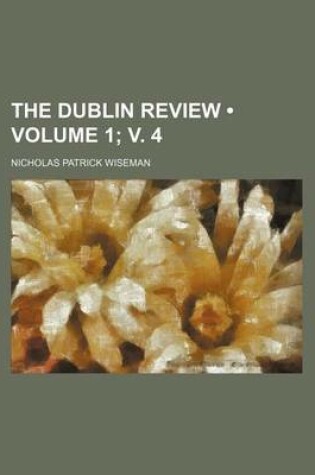 Cover of The Dublin Review (Volume 1; V. 4)