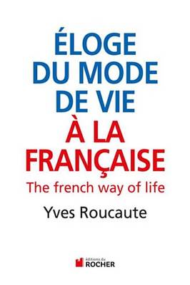 Book cover for Eloge Du Mode de Vie a la Francaise