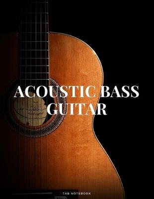 Book cover for Acoustic Bass Guitar Tab Notebook