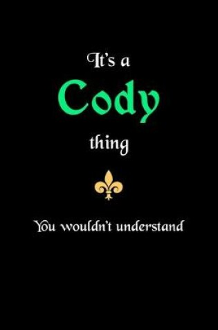 Cover of It's A Cody Thing, You Wouldn't Understand