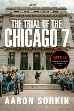 Cover of The Trial of the Chicago 7: The Screenplay