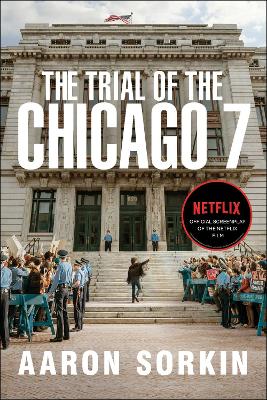 Cover of The Trial of the Chicago 7: The Screenplay