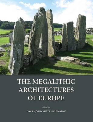 Cover of The Megalithic Architectures of Europe