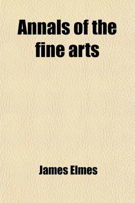 Book cover for Annals of the Fine Arts (Volume 1)