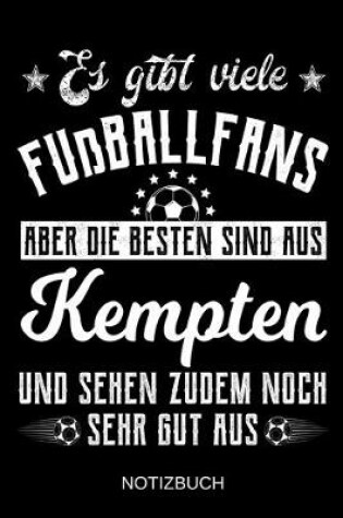 Cover of Es gibt viele Fußballfans aber die besten sind aus Kempten und sehen zudem noch sehr gut aus