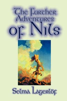 Book cover for Further Adventures of Nils by Selma Lagerlof, Juvenile Fiction, Classics