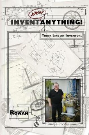 Cover of Invent Almost Anything!