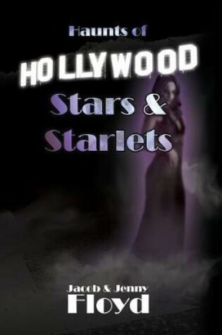 Cover of Haunts of Hollywood Stars and Starlets