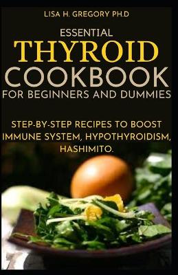 Book cover for Essential Thyroid Cookbook for Beginners and Dummies