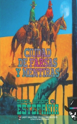 Book cover for Ciudad de farsas y mentiras (Colección Oeste)