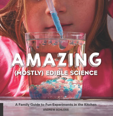 Book cover for The Amazing (Mostly) Edible Science Cookbook