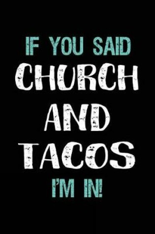 Cover of If You Said Church and Tacos I'm in