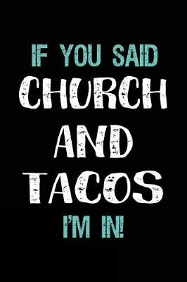 Book cover for If You Said Church and Tacos I'm in