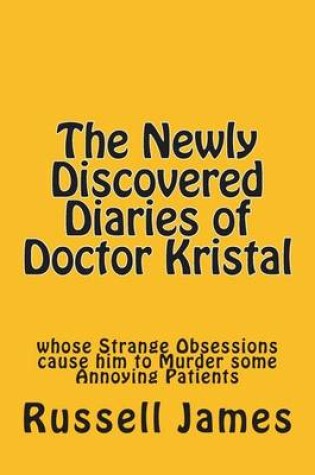 Cover of The Newly Discovered Diaries of Doctor Kristal