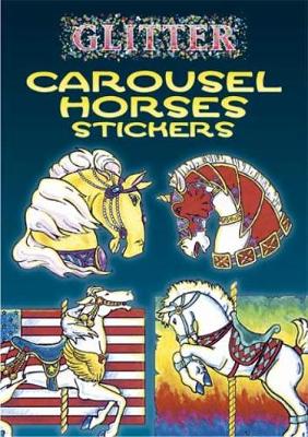 Cover of Glitter Carousel Horses Stickers