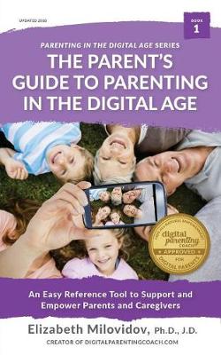 Book cover for The Parent's Guide to Parenting in the Digital Age