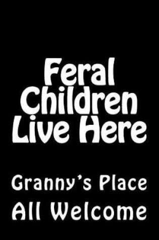 Cover of Feral Children Live Here