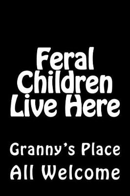 Book cover for Feral Children Live Here