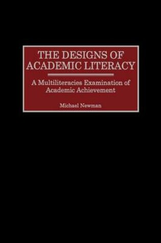 Cover of The Designs of Academic Literacy (Gpg) (PB)