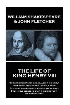 Book cover for William Shakespeare & John Fletcher - The Life of King Henry the Eighth