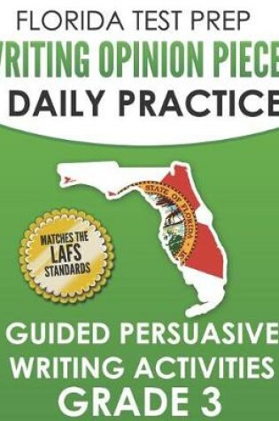 Cover of Florida Test Prep Writing Opinion Pieces Daily Practice Grade 3