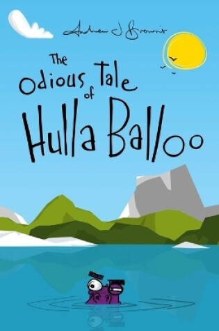 Cover of The Odious Tale of Hulla Balloo