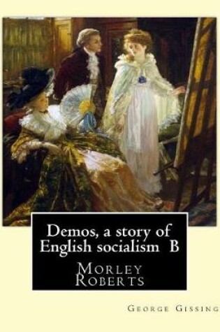 Cover of Demos, a story of English socialism By