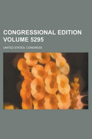 Cover of Congressional Edition Volume 5295