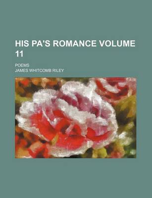 Book cover for His Pa's Romance Volume 11; Poems