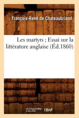 Book cover for Les Martyrs Essai Sur La Litterature Anglaise (Ed.1860)