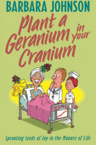 Cover of Plant a Geranium in Your Cranium
