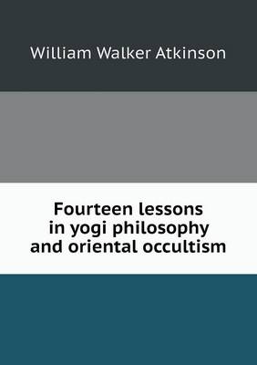 Book cover for Fourteen Lessons in Yogi Philosophy and Oriental Occultism