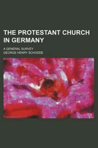 Cover of The Protestant Church in Germany; A General Survey