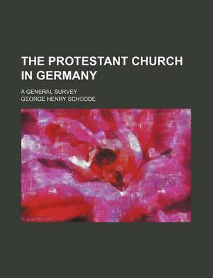 Book cover for The Protestant Church in Germany; A General Survey