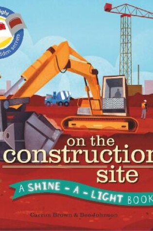 Cover of Shine a Light: On the Construction Site