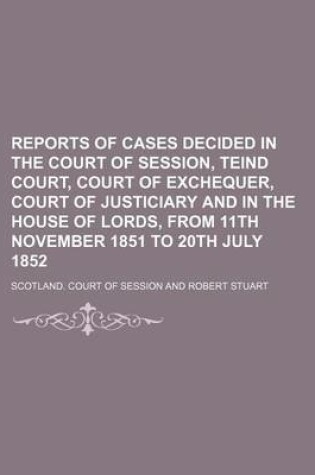 Cover of Reports of Cases Decided in the Court of Session, Teind Court, Court of Exchequer, Court of Justiciary and in the House of Lords, from 11th November 1