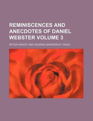 Book cover for Reminiscences and Anecdotes of Daniel Webster Volume 3