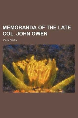 Cover of Memoranda of the Late Col. John Owen