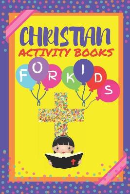 Book cover for Christian Activity Book For Kids