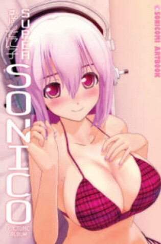 Cover of Sonicomi Artbook: Super Sonico Picture Album