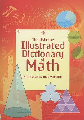 Book cover for The Usborne Illustrated Dictionary of Math