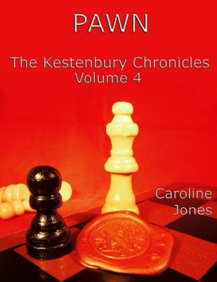 Book cover for The Kestenbury Chronicles, Vol 4: Pawn