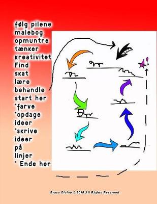 Book cover for folg pilene malebog opmuntre taenker kreativitet Find skat laere behandle start her *farve *opdage ideer *skrive ideer pa linjer * Ende her