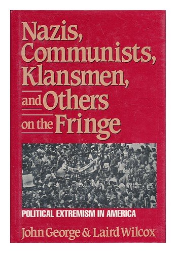 Book cover for Nazis, Communists, Klansmen and Others on the Fringe