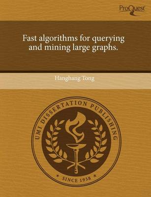 Book cover for Fast Algorithms for Querying and Mining Large Graphs