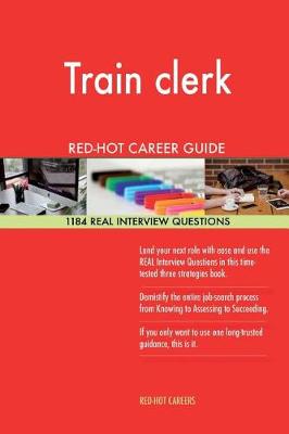 Book cover for Train Clerk Red-Hot Career Guide; 1184 Real Interview Questions