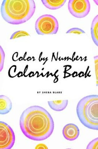 Cover of Color by Numbers Coloring Book for Children (8x10 Coloring Book / Activity Book)