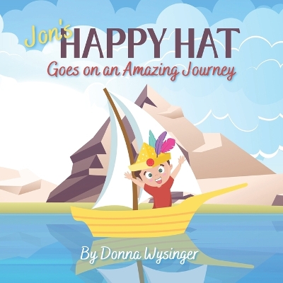 Book cover for Jon's Happy Hat Goes on an Amazing Adventure