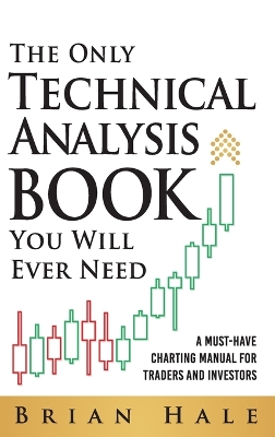 Book cover for The Only Technical Analysis Book You Will Ever Need