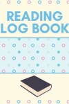 Book cover for Reading Log Book